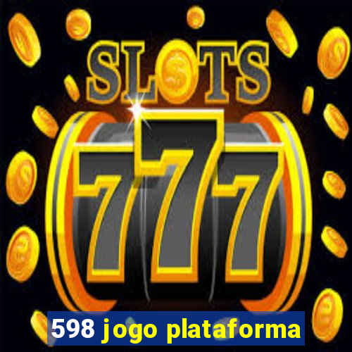 598 jogo plataforma